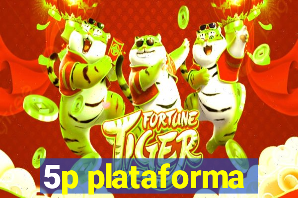 5p plataforma